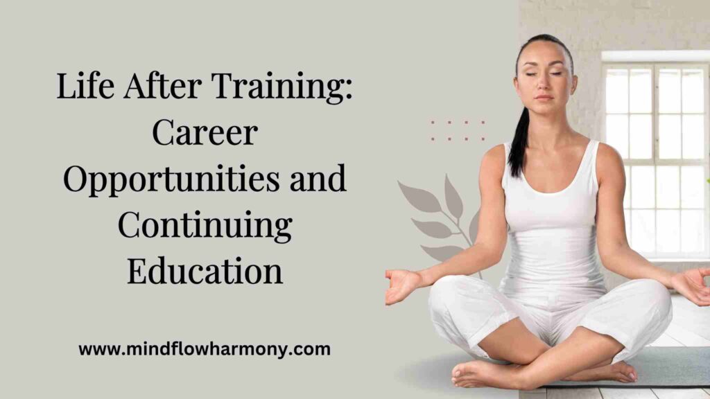 Life After Training: Career Opportunities and Continuing Education