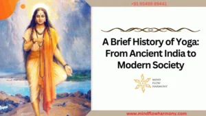Read more about the article A Brief History of Yoga: From Ancient India to Modern Society