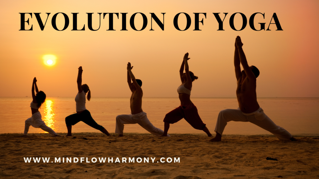 Evolution of Yoga