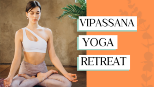 Read more about the article Vipassana Yoga Retreat In Rishikesh: Finding Inner Peace in the Himalayas
