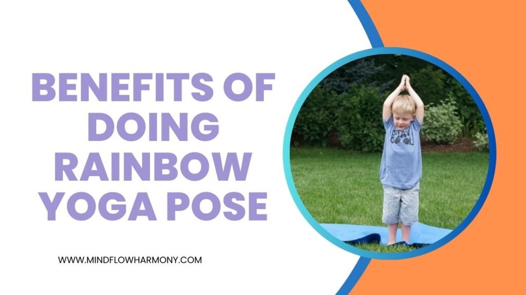 Benefits of Doing Rainbow yoga pose