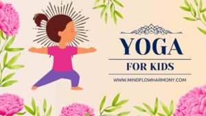 Read more about the article Best 7 Yoga Pose For Kids, Benefits of Doing Yoga For Young Kids