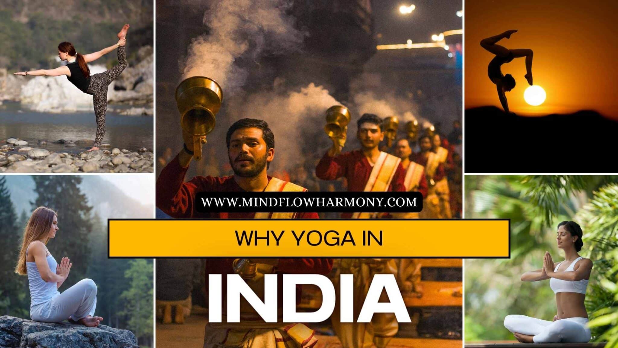 You are currently viewing Why Yoga in India? – Evolution, Cultural and Spiritual Significance of Yoga in India