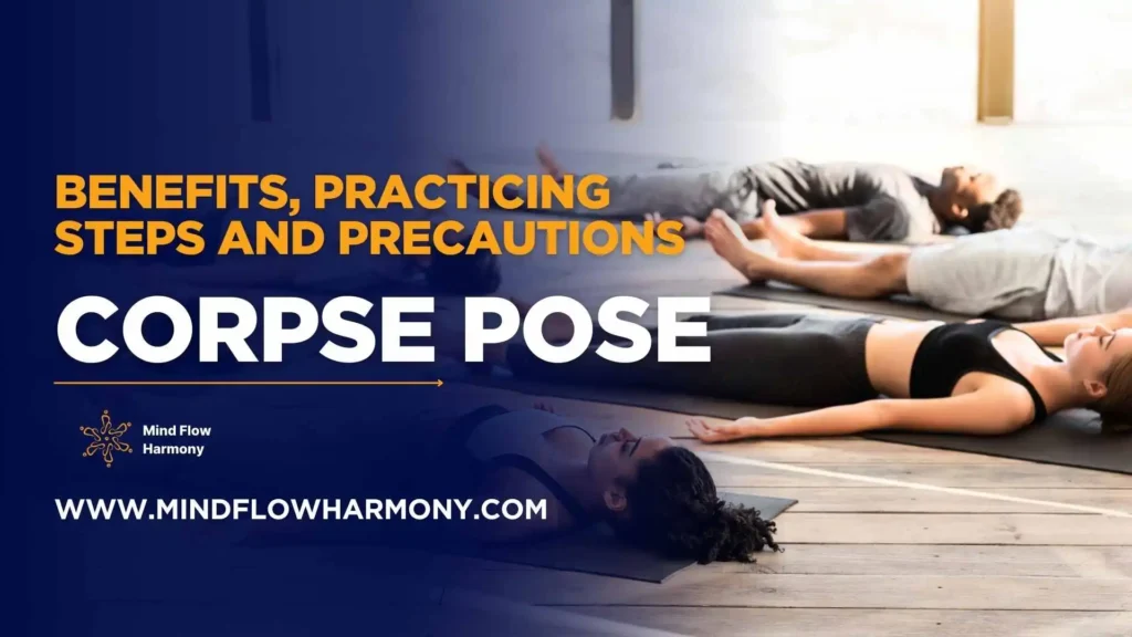 Read more about the article Corpse pose – Benefits, practising steps and precautions