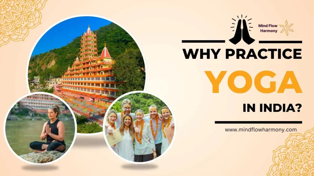 Read more about the article Why Practice Yoga in India? Explore the adventures of practicing yoga in India! 