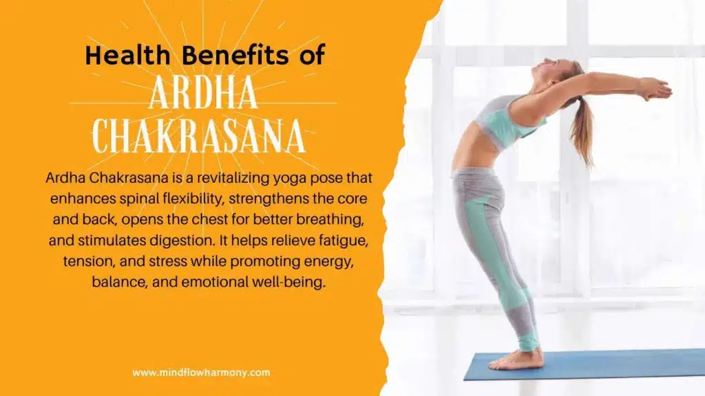 Health Benefits of Ardha Chakrasana (Standing Backward Bend) and How to Do It 4 Health Benefits of Ardha Chakrasana