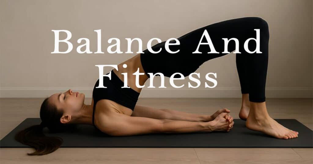 Read more about the article Balance and Fitness With Yoga