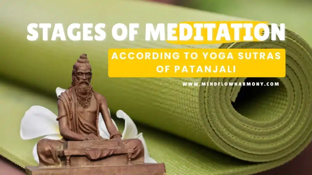 Read more about the article Stages of Meditation According to Yoga Sutras of Patanjali